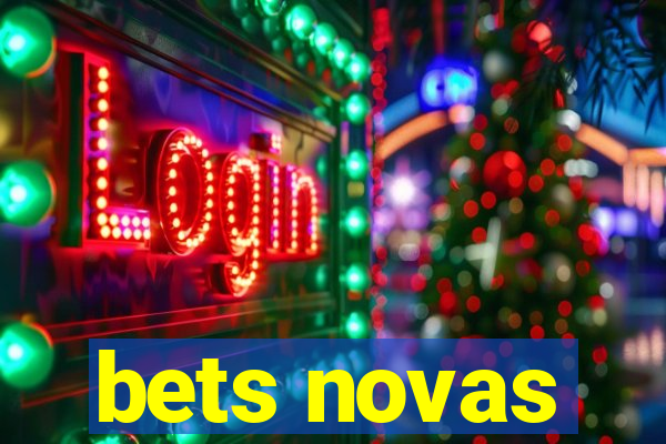 bets novas